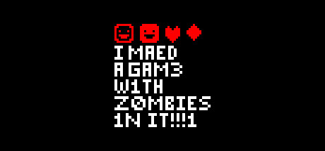 I MAED A GAM3 W1TH Z0MB1ES 1NIT!!!1