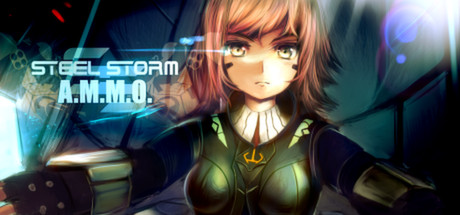 Steel Storm: A.M.M.O.